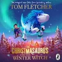 Enlarge image Cover: The Christmasaurus and the Winter Witch - Puffin