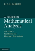 Cover: A Course in Mathematical Analysis: Volume 1, Foundations and Elementary Real Analysis - Cambridge University Press