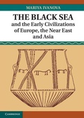 Cover: The Black Sea and the Early Civilizations of Europe, the Near East and Asia - Cambridge University Press