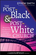 Cover: The Post-Black and Post-White Church - Jossey-Bass