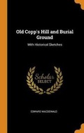 Cover: Old Copp's Hill and Burial Ground - Franklin Classics Trade Press