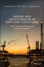 Cover: Ageing and Life Extension of Offshore Structures - Wiley