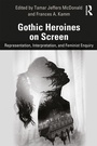 Cover: Gothic Heroines on Screen - Routledge