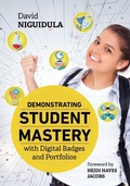 Cover: Demonstrating Student Mastery with Digital Badges and Portfolios - Association for Supervision & Curriculum Development