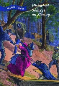 Enlarge image Cover: Historical Sources on Slavery - Cavendish Square Publishing
