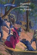 Cover: Historical Sources on Slavery - Cavendish Square Publishing