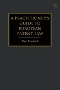 Enlarge image Cover: A Practitioner's Guide to European Patent Law - Hart Publishing