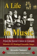 Cover: A Life in Music from the Soviet Union to Canada - University of North Texas Press,U.S.