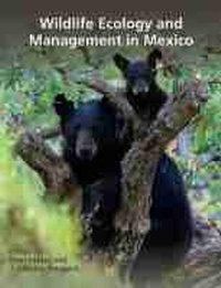 Abbildung von: Wildlife Ecology and Management in Mexico - Texas A & M University Press