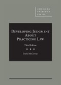 Cover: Developing Professional Judgment About Practicing Law - West Academic Press