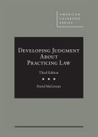 Enlarge image Cover: Developing Professional Judgment About Practicing Law - West Academic Press