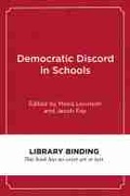 Cover: Democratic Discord in Schools - Harvard Educational Publishing Group