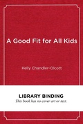 Cover: A Good Fit for All Kids - Harvard Educational Publishing Group