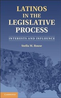Cover: Latinos in the Legislative Process - Cambridge University Press
