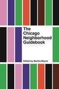 Cover: The Chicago Neighborhood Guidebook - Belt Publishing