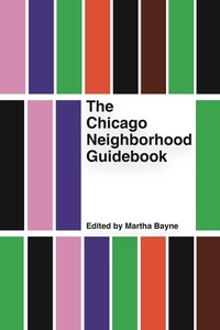 Enlarge image Cover: The Chicago Neighborhood Guidebook - Belt Publishing