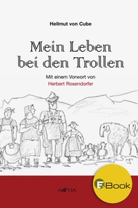 Abbildung von: Mein Leben bei den Trollen - Edition Raetia