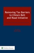 Cover: Removing Tax Barriers to China's Belt and Road Initiative - Kluwer Law International