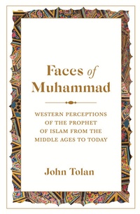 Enlarge image Cover: Faces of Muhammad - Princeton University Press