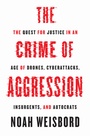 Cover: The Crime of Aggression - Princeton University Press
