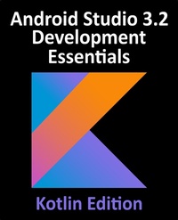 Abbildung von: Android Studio 3.2 Development Essentials - Kotlin Edition - Payload Media, Inc.