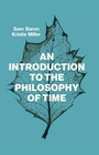 Cover: An Introduction to the Philosophy of Time - Polity Press