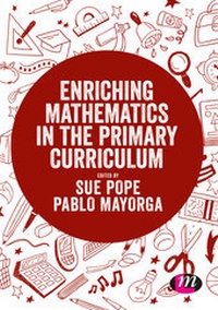 Enlarge image Cover: Enriching Mathematics in the Primary Curriculum - Learning Matters Ltd