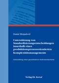 Cover: Unterst&uuml;tzung von Standardisierungsentscheidungen innerhalb eines produktionsprozessorientierten Komplexit&auml;tsmanagements - Kovac, Dr. Verlag