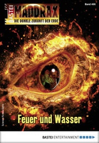 Abbildung von: Maddrax 496 - Science-Fiction-Serie - Bastei Lübbe