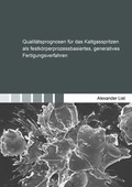Cover: Qualit&auml;tsprognosen f&uuml;r das Kaltgasspritzen als festk&ouml;rperprozessbasiertes, generatives Fertigungsverfahren - Shaker