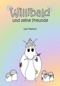 Cover: Willibald und seine Freunde - Das Malbuch - Anja Hoffmann