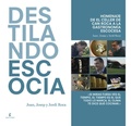 Cover: Destilando Escocia : homenaje de El Celler de Can Roca a la gastronom&iacute;a escocesa - Librooks Barcelona S.L.L.