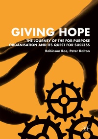 Abbildung von: Giving Hope: The Journey of the For-Purpose Organisation and Its Quest for Success - Palgrave Macmillan