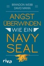 Cover: Angst überwinden wie ein Navy SEAL - Riva