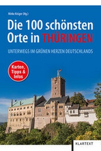 Abbildung von: Die 100 schönsten Orte in Thüringen - Klartext