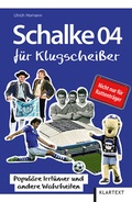 Cover: Schalke 04 f&uuml;r Klugschei&szlig;er - Klartext