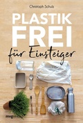Cover: Plastikfrei f&uuml;r Einsteiger - mvg