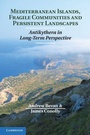 Cover: Mediterranean Islands, Fragile Communities and Persistent Landscapes - Cambridge University Press