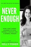 Cover: Never Enough - How a diet queen learned to love herself and eat like a normal person - Lulu.com