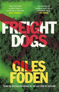 Enlarge image Cover: Freight Dogs - Weidenfeld & Nicolson