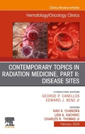 Cover: Contemporary Topics in Radiation Medicine, Pt II: Disease Sites , An Issue of Hematology/Oncology Clinics of North America E-Book - Elsevier