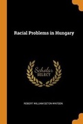 Cover: Racial Problems in Hungary - Franklin Classics Trade Press