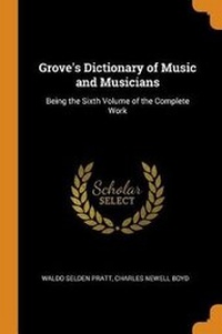 Enlarge image Cover: Grove's Dictionary of Music and Musicians - Franklin Classics Trade Press