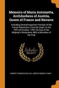 Cover: Memoirs of Maria Antoinetta, Archduchess of Austria, Queen of France and Navarre - Franklin Classics Trade Press