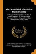 Cover: The Groundwork of Practical Naval Gunnery - Franklin Classics Trade Press
