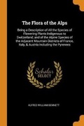 Cover: The Flora of the Alps - Franklin Classics Trade Press