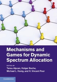 Enlarge image Cover: Mechanisms and Games for Dynamic Spectrum Allocation - Cambridge University Press