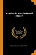 Cover: A Student in Arms, by Donald Hankey - Franklin Classics Trade Press