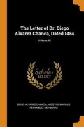 Cover: The Letter of Dr. Diego Alvarez Chanca, Dated 1484; Volume 48 - Franklin Classics Trade Press
