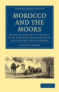 Abbildung von: Morocco and the Moors - Cambridge University Press